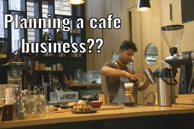 How to Start a Café Business – The Delicious Aroma of Achievement