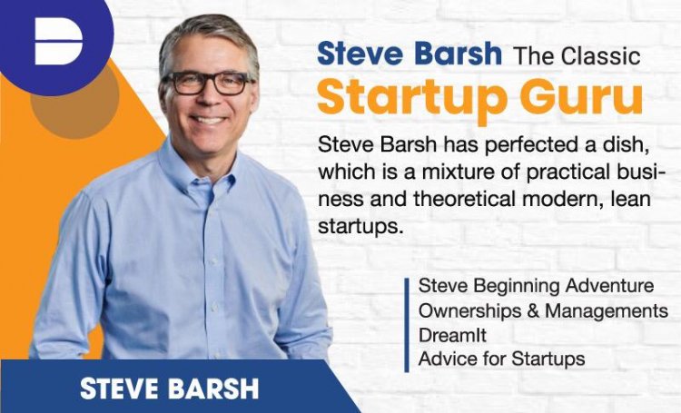 Steve Barsh “The Classic Startup Guru”